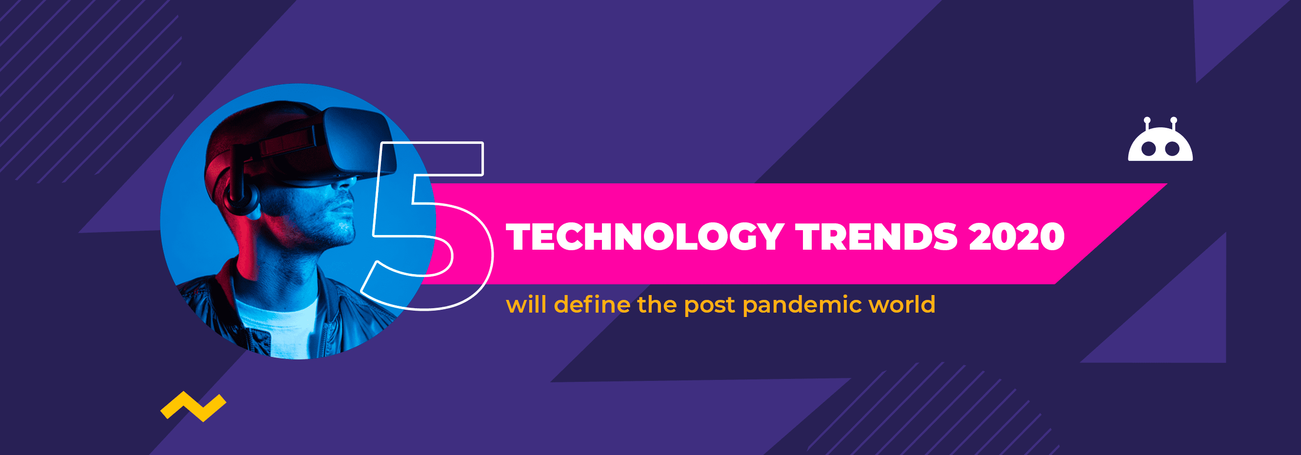 5 Technology Trends 2020 Will Define the Post Pandemic World_banner