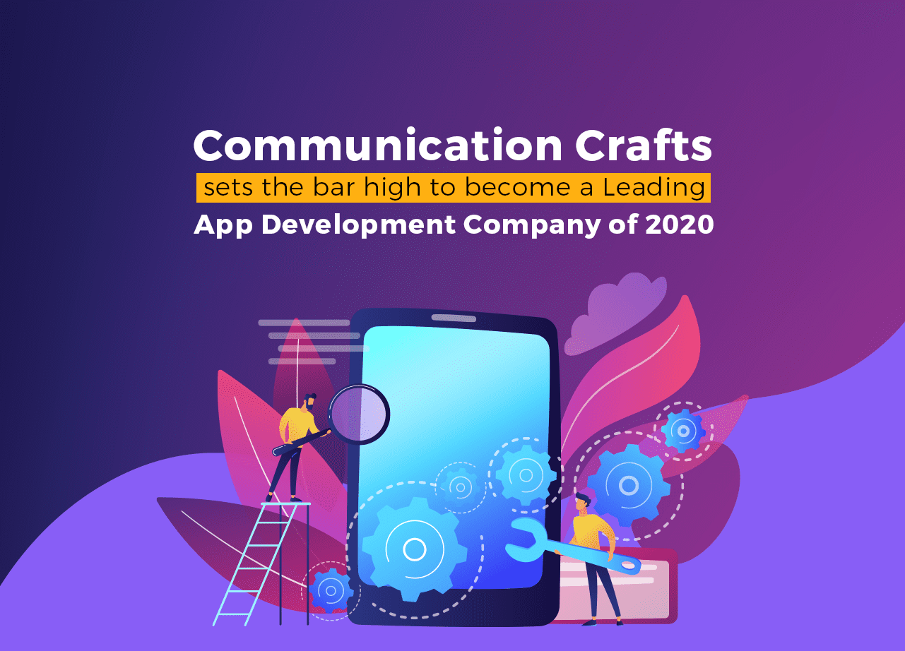 Communication Crafts sets the bar high to become a Leading App Development Company of 2020_thumbnail