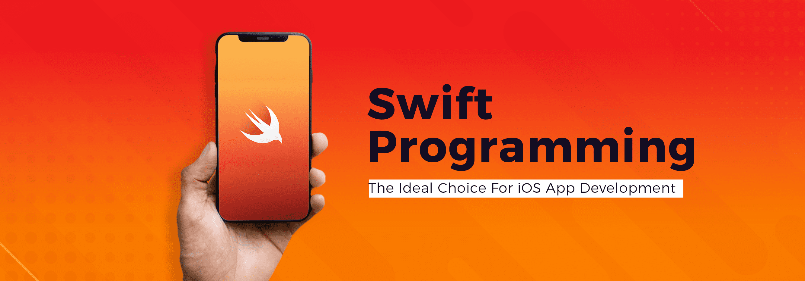 Swift Programming – The Ideal Choice For iOS App Development_banner