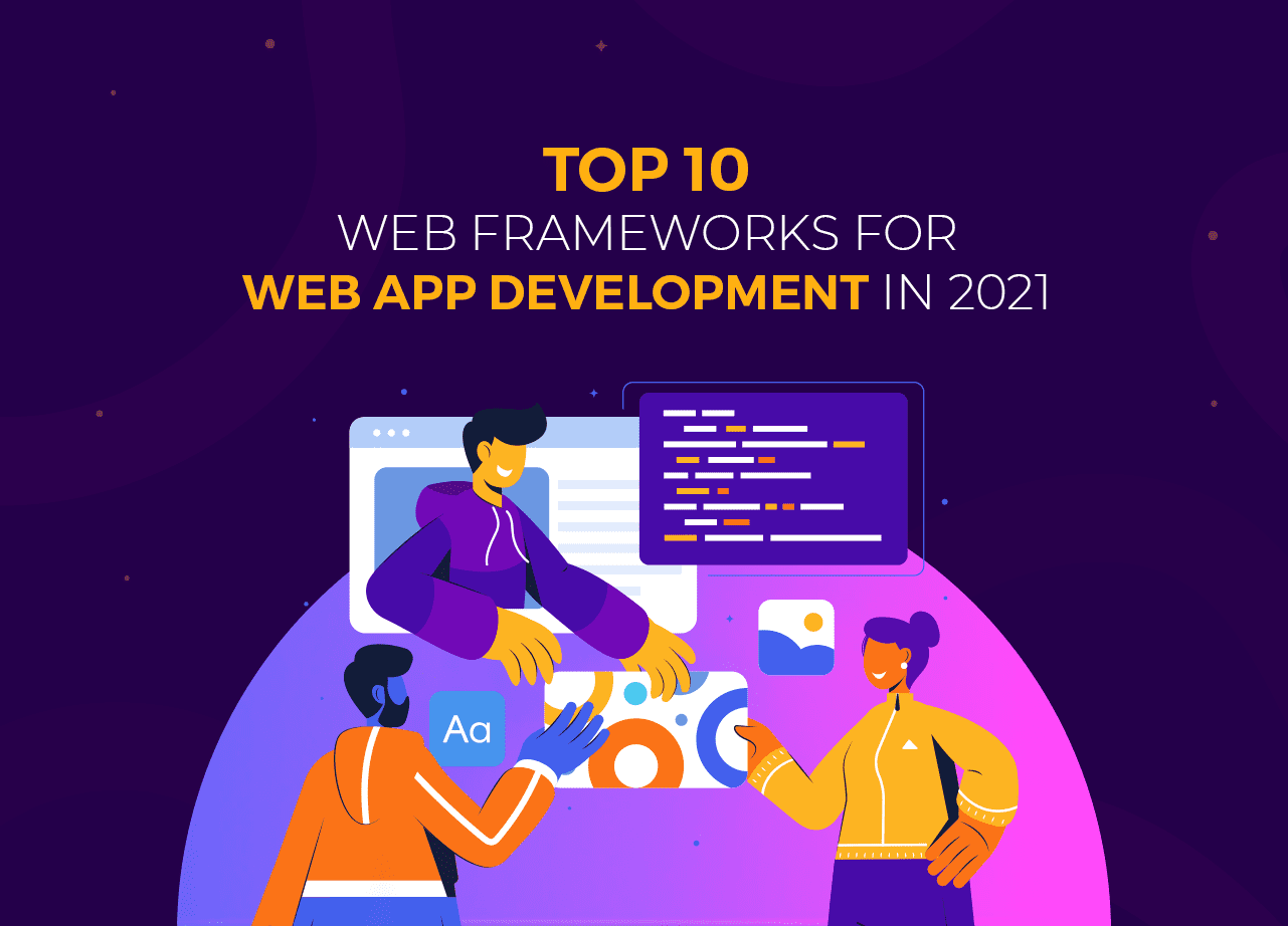 Top 10 Web Frameworks for Web App Development in 2021_thumbnail