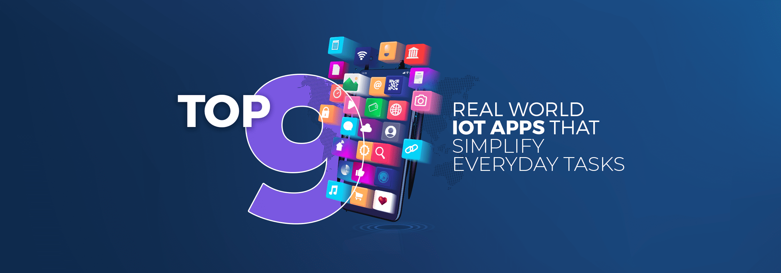 Top 9 Real World IoT apps that Simplify Everyday Tasks_banner