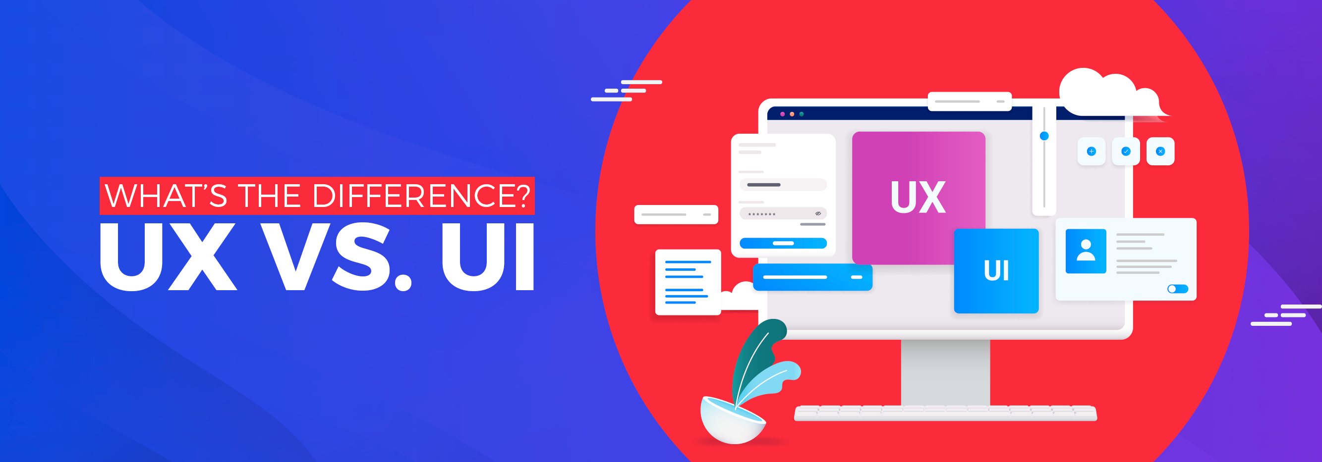 UX vs. UI What’s The Difference_banner