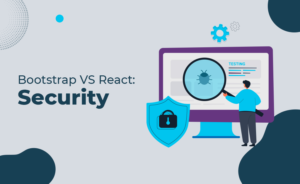 Bootstrap VS React: Security