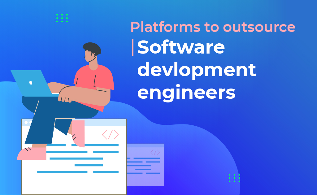 outsource Software Development Engineers