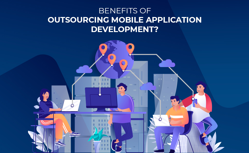 Outsourcing Mobile Application Development