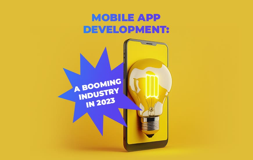 explosive-growth-expected-mobile-app-development-industry-in-2023