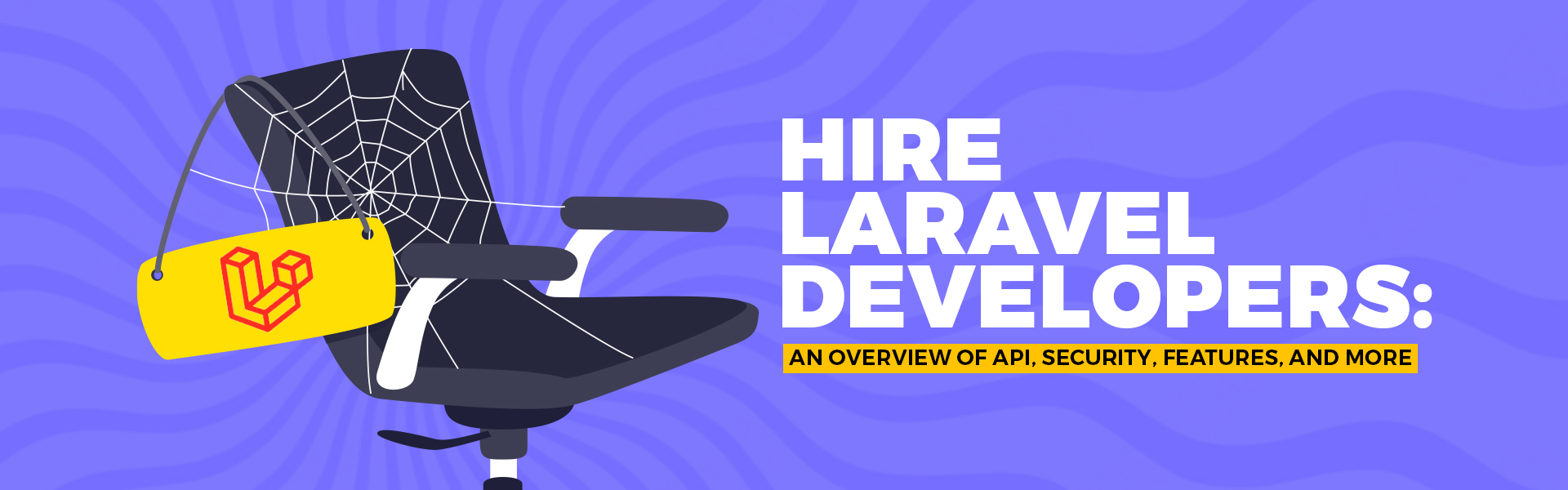 CC Blog_Hire Laravel Developers An Overview of API, Security, Features, and More_main banner