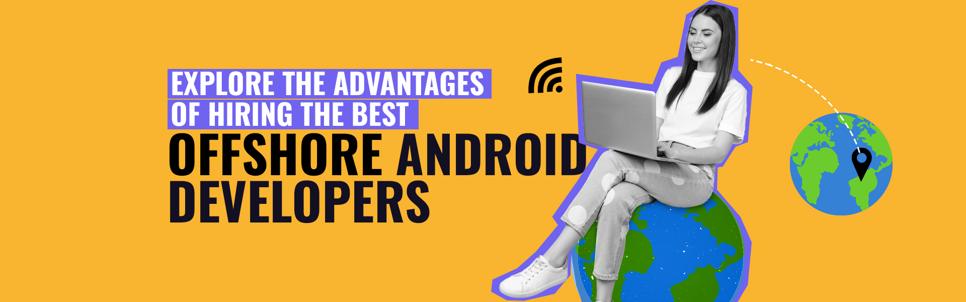 CC-blog_Explore-the-Advantages-of-Hiring-the-Best-Offshore-Android-Developers_main-banner