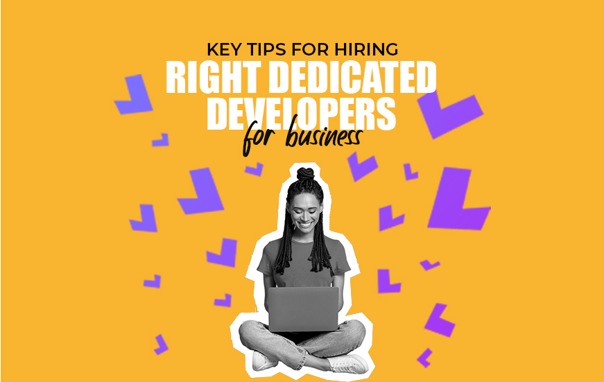 key tips for hiring right dedicated developers for business thumbnail