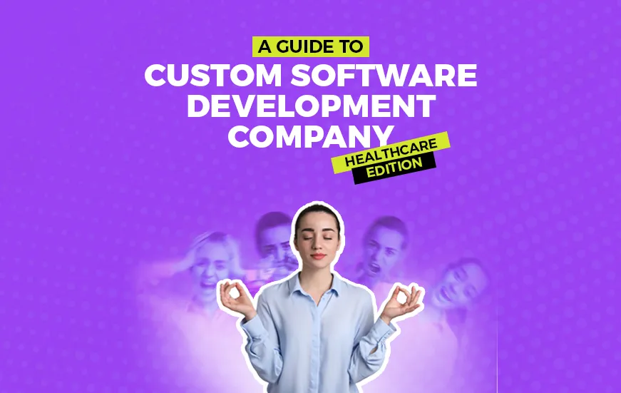 A Guide to Custom Software Development Company