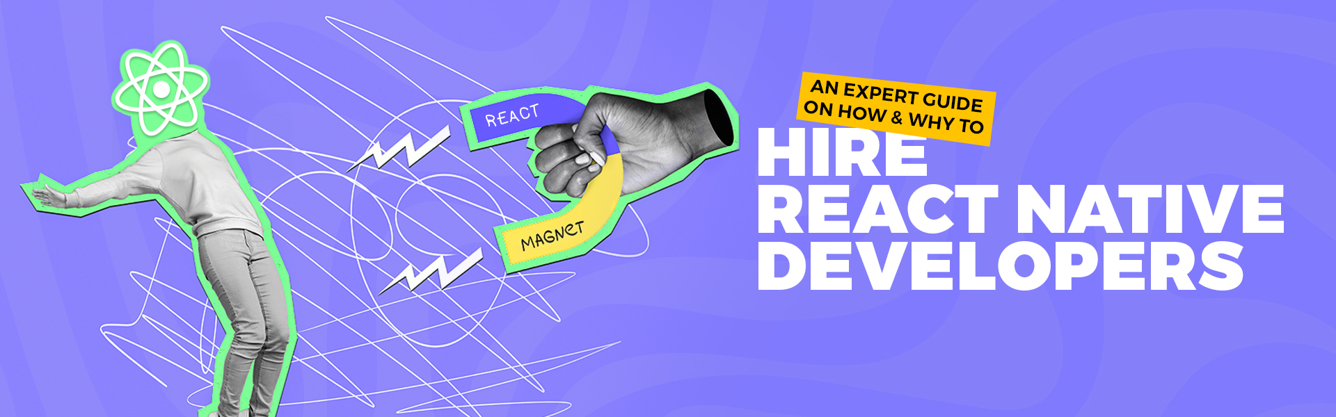 CC_An Expert Guide on How & Why to Hire React Native Developers_main banner