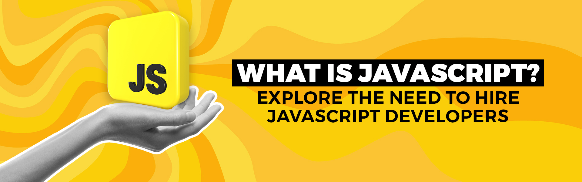 CC_What is JavaScript Explore the Need to Hire JavaScript Developers_main banner